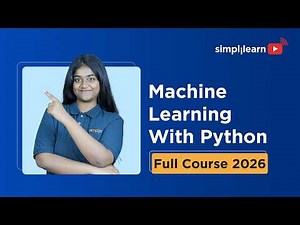 Machine Learning With Python Full Course 2026 [FREE] | Python Machine Learning Course | Simplilearn