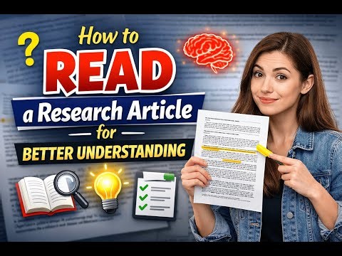 How to read a research article; Step-by-step guide to better understanding