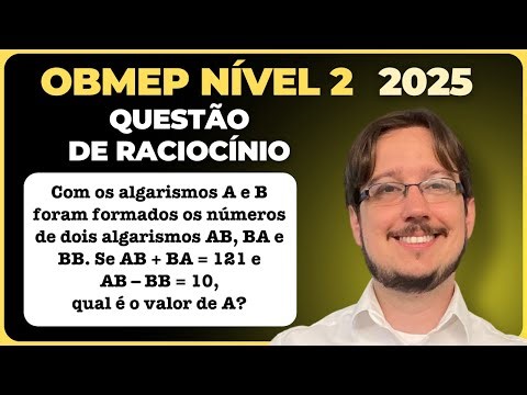 OBMEP 2025 || Level 2 || Reasoning || Using the digits A and B, the following two-digit numbers w...
