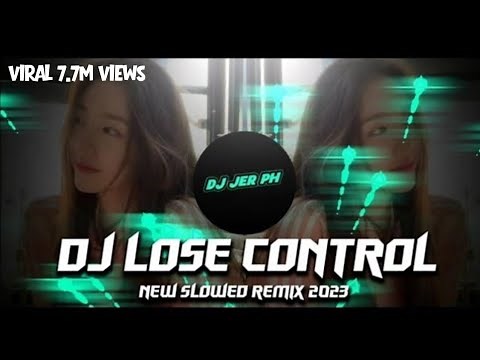 DJ LOSE CONTROL - NEW SLOWED VIRAL REMIX 2023 - FULL ANALOG BASS BOOSTED - ( DJ JER PH )