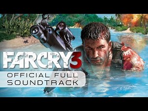Far Cry 3 (Official Full Soundtrack) by Brian Tyler