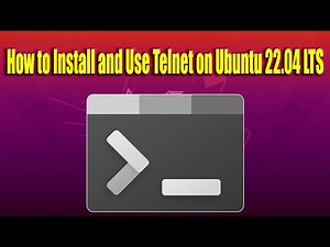 How to Install and Use Telnet on Ubuntu 22.04 LTS