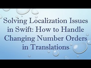 Solving Localization Issues in Swift: How to Handle Changing Number Orders in Translations