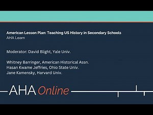 American Lesson Plan: Teaching US History in Secondary Schools (AHA Learn)