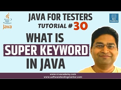 Java for Testers #30 - Super Keyword in Java