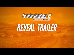 Farming Simulator 19 | Alpine Farming Expansion Reveal Trailer