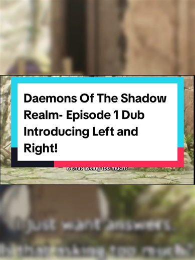 Daemons Of The Shadow Realm Episode 1 Dub - Introduction of Right and Left! #anime #animeedit #fyp #episode1 #daemonsoftheshadowrealm @Bill Butts @collen.clinkenbeard