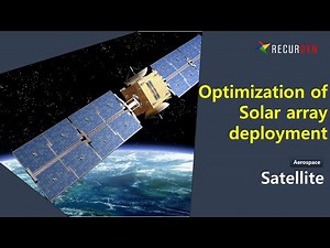 Optimization of Solar array deployment of a Satellite using RecurDyn