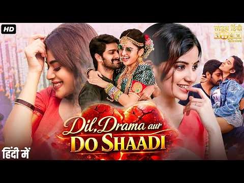 DIL, DRAMA AUR DO SHAADI - Hindi Dubbed Full Movie | Naga Shourya, Kashmira | Romantic Action Movie