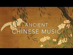 Inspiring ancient chinese music - traditional ethnic asian instrumental