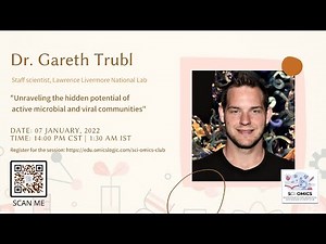 Metagenomics: The hidden potential of active microbial and viral communities - By Dr. Gareth Trubl