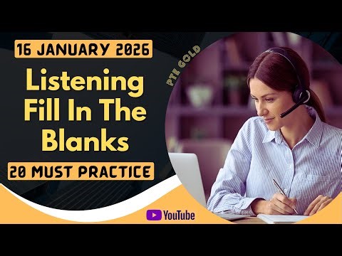 PTE Listening Fill in the Blanks - JANUARY 2026 - MUST PRACTICE