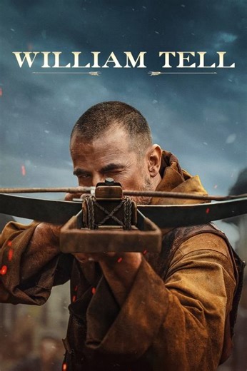 Stream William Tell (2025): Find it on Netflix, Prime Video, Hulu & more