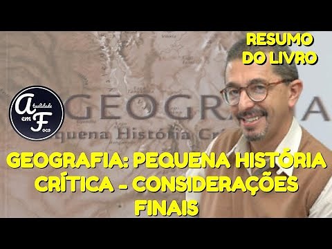 GEOGRAPHY: A SHORT CRITICAL HISTORY (FINAL CONSIDERATIONS)