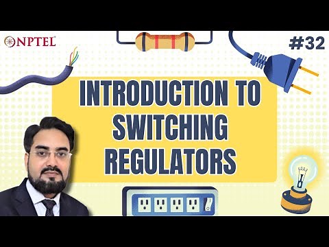 #32 Introduction to Switching Regulators | Power Management Integrated Circuits