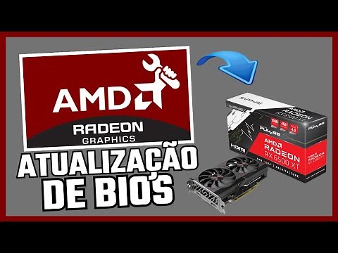 Como fazer Atualização de BIOS nas Placas de Vídeo da AMD RADEON.