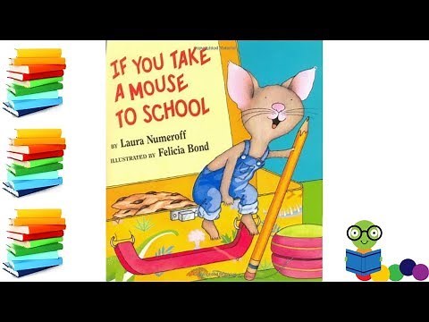 If You Take A Mouse To School - Kids Books Read Aloud