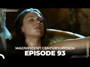 Magnificent Century: Kosem Episode 93 (English Subtitle)