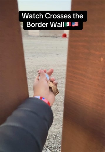 Watch Crosses the Border Wall without Breaking