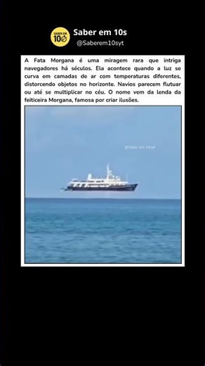 A miragem que engana o olhar #curiosidades