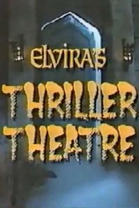 Elvira's Thriller Theatre (1989 - 1990) - TV Show