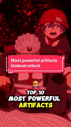 Los artefactos más poderosos en Undead Unluck