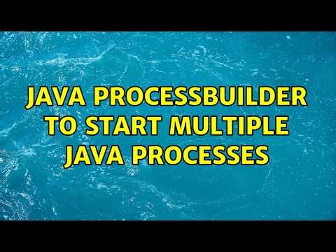 Java ProcessBuilder to start multiple java processes
