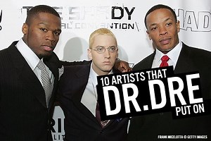 10 Artists That Dr. Dre Put On