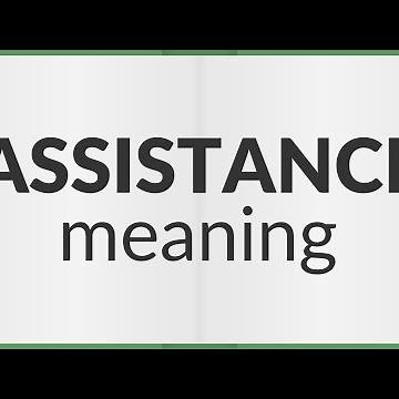 Assistance | meaning of Assistance