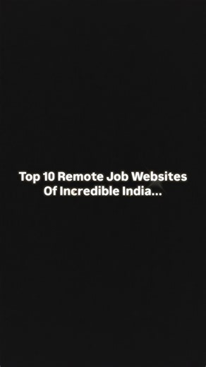Top 10 Remote Jobs Website Of Incredible India...