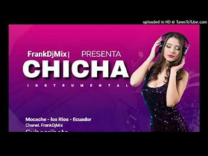 Chicha Mix Instrumental Ecuatoriana Rompe Zapatos 2023 - FrankDjMix