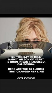 Nancy Wilson of Heart is born in San Francisco, California OTD in 1954. Read the 10 albums that changed her life! https://www.goldminemag.com/10-albums-that-changed-my-life/10-albums-that-changed-my-life-nancy-wilson | Goldmine: The Music Collector’s Magazine