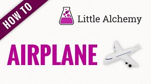 airplane - Little Alchemy Cheats