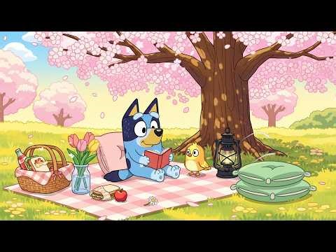 Bluey’s Spring Afternoon Chill ☁️🌸 Relaxing Lofi Music for Focus, Study & Calm Energy