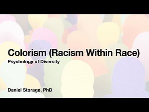 Colorism (Racism Within Race)