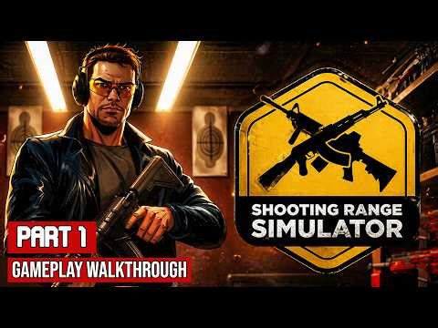 Shooting Range Simulator Full Gameplay Part 1 Walkthrough No Commentary
