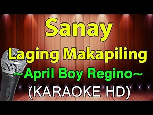 Sanay Laging Makapiling - April Boy Regino Medley (KARAOKE HD)