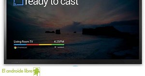 Ya puedes convertir tu Android en un ChromeCast con CheapCast