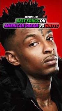 Which of 21 Savage’s Most Recent Albums Do You Think Has the Better Songs?