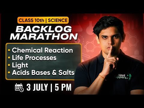 Class 10th : Science Backlog Marathon 🔥 | Next Toppers