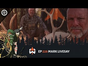 Ep 228 - Mark Livesay: Elk Scouting Strategies