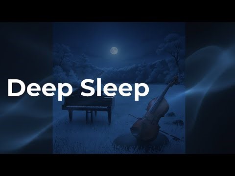 Deep Sleep Music🌙 Fall Asleep Fast & Stay Asleep All Night | 2 Hours