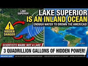 LAKE SUPERIOR is NOT a Lake – It is an INLAND OCEAN that could DROWN the Americas!