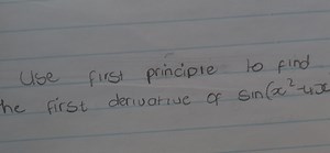 Use first principle to find he first derivative of \sin \left( ... | Filo