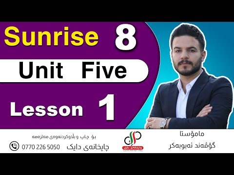Sunrise 8 _ Unit 5 _ Lesson 1 _ Govand Abubakr