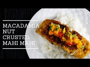 How to Make Macadamia Nut Crusted Mahi Mahi | Keeping It Relle