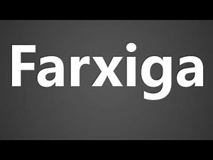 How To Pronounce Farxiga