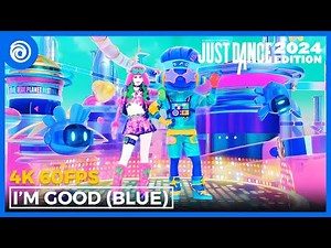 Just Dance 2024 - I’m Good (Blue) by David Guetta & Bebe Rexha | Full Gameplay 4K 60FPS