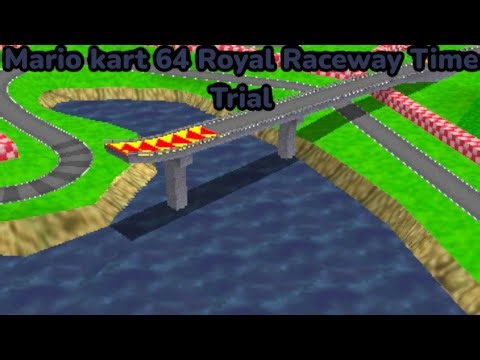 Mario kart 64 Time Trials Star Cup Royal Raceway