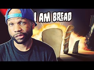 I Am Bread - What is This!? (Rage Games) | xChaseMoney